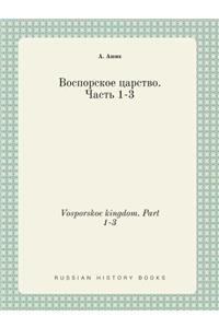 Vosporskoe Kingdom. Part 1-3