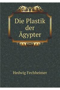 Die Plastik Der Ägypter
