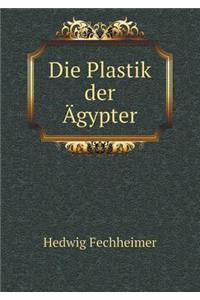 Die Plastik Der Ägypter