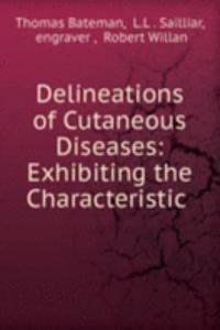 Delineations of Cutaneous Diseases