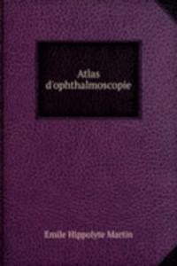 Atlas d'ophthalmoscopie