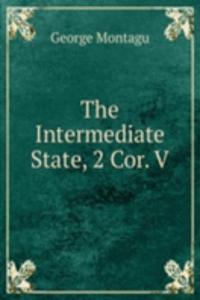 Intermediate State, 2 Cor. V