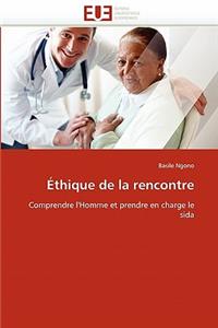 �thique de la Rencontre