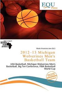 2012-13 Michigan Wolverines Men's Basketball Team