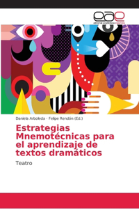 Estrategias Mnemotécnicas para el aprendizaje de textos dramáticos