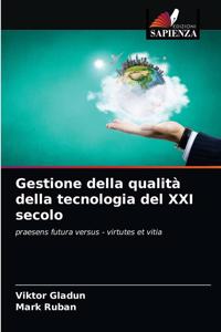Gestione della qualità della tecnologia del XXI secolo