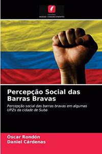 Percepção Social das Barras Bravas