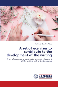 set of exercises to contribute to the development of the writing