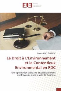Droit à L'Environnement et le Contentieux Environmental en RDC