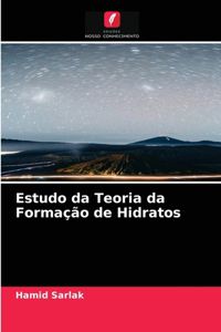 Estudo da Teoria da Formação de Hidratos