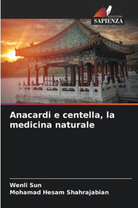 Anacardi e centella, la medicina naturale