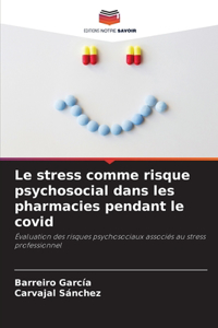 stress comme risque psychosocial dans les pharmacies pendant le covid