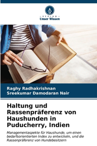 Haltung und Rassenpräferenz von Haushunden in Puducherry, Indien