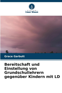 Bereitschaft und Einstellung von Grundschullehrern gegenüber Kindern mit LD