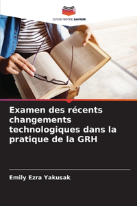 Examen des récents changements technologiques dans la pratique de la GRH