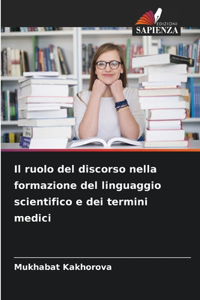 ruolo del discorso nella formazione del linguaggio scientifico e dei termini medici