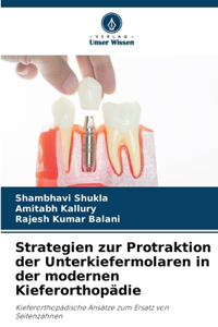 Strategien zur Protraktion der Unterkiefermolaren in der modernen Kieferorthopädie