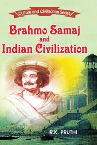 Brahmo Samaj and Indian Civilization