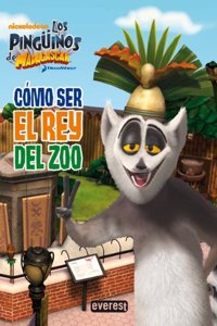 Los Pinguinos de Madagascar. Como ser el rey del zoo (Spanish Edition)