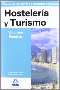 Cuerpo de profesores de ensenanza secundaria. Hosteleria y turismo. Temario. Volumen practico