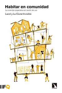Habitar en comunidad: La vivienda cooperativa en cesion de uso