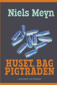 Huset bag pigtråden