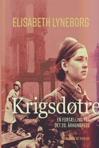 Krigsdøtre - en fortælling fra det 20. århundrede