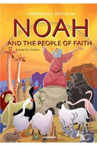 Noah and the People of Faith, Retold