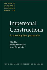 Impersonal Constructions: A cross-linguistic perspective: 124 (Studies in Language Companion Series)