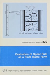 Evaluation of Spent Fuel as A Final Waste Form
