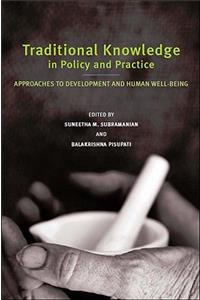 Traditional Knowledge in Policy and Practice: Approaches to Development and Human Well-Being