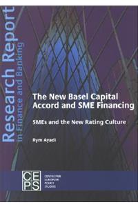 New Basel Capital Accord and SME Financing