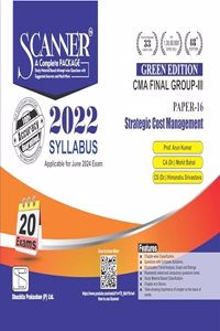 Strategic Cost Management (Paper 16 | CMA Final | Gr. III) Scanner - Including questions and solutions | 2022 Syllabus | Applicable for June 2024 Exam | Green Edition