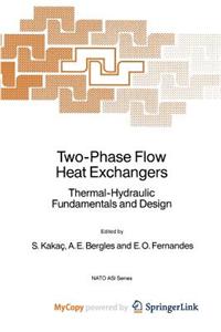 Two-Phase Flow Heat Exchangers