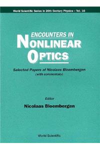 Encounters in Nonlinear Optics - Selected Papers of Nicolaas Bloembergen (with Commentary)