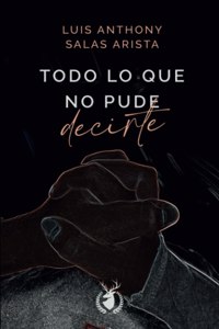 Todo lo que no pude decirte