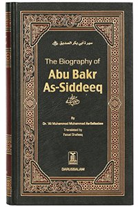 The Biography of ABU BAKR AS-SIDDEEQ