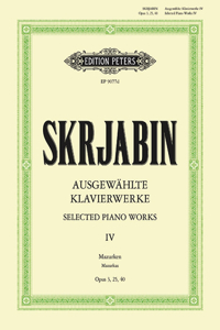Selected Piano Works -- Mazurkas Opp. 3, 25, 40