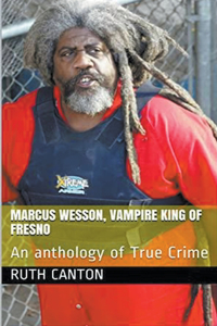 Marcus Wesson, Vampire King of Fresno