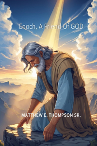Enoch A Friend Of GOD