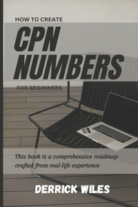 How to Create Cpn Numbers for Beginners