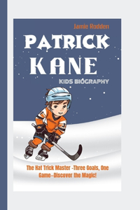 Patrick Kane Kids Biography