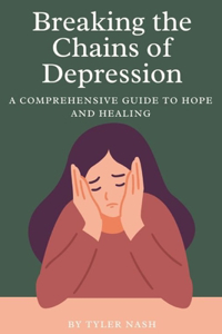 Breaking the Chains of Depression