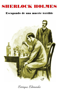 Sherlock Holmes Escapando de una muerte terrible