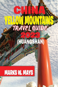China yellow mountain travel guide 2023 (huangshan)