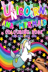 Unicorn and Mermaid Colouring Book for Kids Ages 4-8