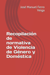 Recopilación de normativa de Violencia de Género y Doméstica