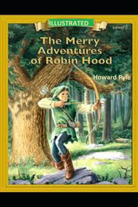 The Merry Adventures of Robin Hood Illustrated