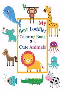 My Best Toddler Coloring Book 2-4 Cute Animals