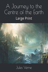 A Journey to the Centre of the Earth